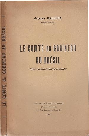 Immagine del venditore per Le Comte de Gobineau au Brsil (Avec nombreux documents indits). - envoi autographe de l'auteur COPY SIGNED BY THE AUTHOR venduto da PRISCA