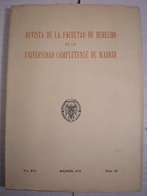 Imagen del vendedor de Revista de la Facultad de Derecho de la Universidad Complutense de Madrid Num. 44 Vol. XVI - Madrid 1972 a la venta por Librera Antonio Azorn