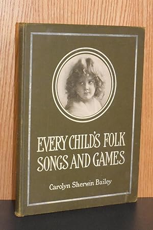 Every Child's Folk Songs and Games