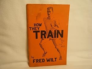 Seller image for How They Train: Half Mile to Six Mile for sale by curtis paul books, inc.