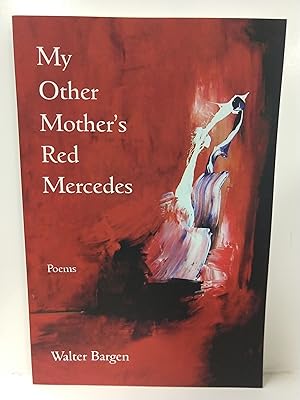 Seller image for My Other Mother's Red Mercedes for sale by Fleur Fine Books