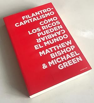 Imagen del vendedor de Filantrocapitalismo /Philanthrocapitalism (Spanish Edition) a la venta por Once Upon A Time