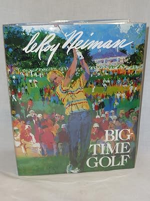 Seller image for Big-Time Golf AUTOGRAPHED COPY for sale by Antiquarian Golf