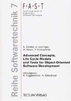 Bild des Verkufers fr Advanced concepts, life cycle models and tools for object oriented software development / [FAST, Forschungsinstitut fr Angewandte Software-Technologie]. A. Haggenmller. Hrsg. von R. Haggenmller und H. Schwrtzel / Reihe Softwaretechnik ; Bd. 7 zum Verkauf von Bcher bei den 7 Bergen