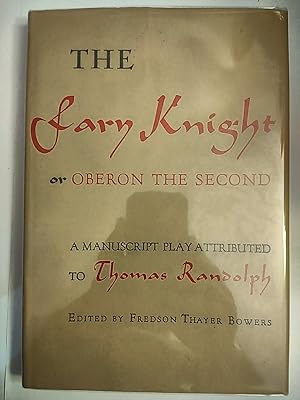 Image du vendeur pour The Fary Knight or Oberon the Second: A Manuscript Play Attributed to Thomas Randolph mis en vente par Early Republic Books