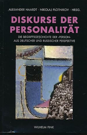 Imagen del vendedor de Diskurse der Personalitt : die Begriffsgeschichte der "Person" aus deutscher und russischer Perspektive. a la venta por Fundus-Online GbR Borkert Schwarz Zerfa