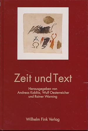 Bild des Verkufers fr Zeit und Text. Philosophische, kulturanthropologische, literarhistorische und linguistische Beitrge. zum Verkauf von Fundus-Online GbR Borkert Schwarz Zerfa