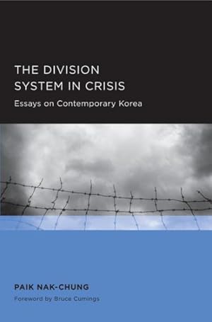 Imagen del vendedor de Division System in Crisis : Essays on Contemporary Korea a la venta por GreatBookPrices