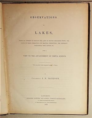 Observations on Lakes, Being an Attempt to Explain the Laws of Nature Regarding Them; the Cause o...