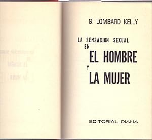 Imagen del vendedor de LA SENSACION SEXUAL EN EL HOMBRE Y LA MUJER a la venta por Libreria 7 Soles
