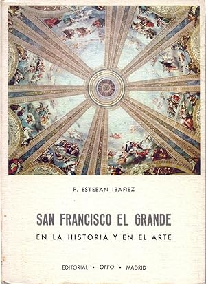 Imagen del vendedor de SAN FRANCISCO EL GRANDE (MADRID), EN LA HISTORIA Y EN EL ARTE (LIBRO-GUIA) a la venta por Libreria 7 Soles