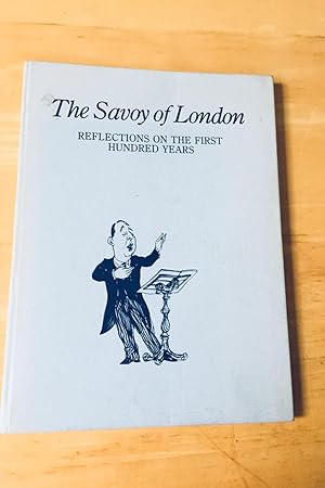 Image du vendeur pour The Savoy of London: Reflections On The First Hundred Years mis en vente par N K Burchill Rana Books