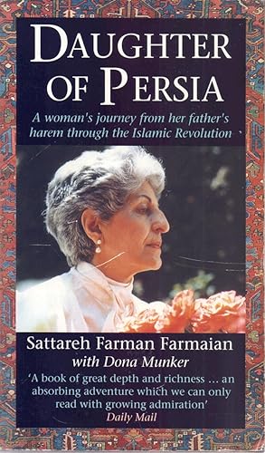 Seller image for DAUGHTER OF PERSIA - A WOMAN S JOURNEY FROM HER FATHER S HAREM THROUGH THE ISLAMIC REVOLUTIONS for sale by Libreria 7 Soles