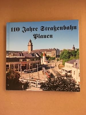 Imagen del vendedor de 110 Jahre Strassenbahn Plauen 1894-2004. Die Chronik der Strassenbahn a la venta por Genossenschaft Poete-Nscht