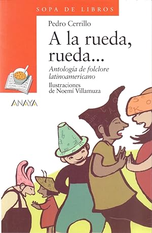 Immagine del venditore per A LA RUEDA, RUEDA - ANTOLOGIA DE FOLCLORE LATINOAMERICANO venduto da Libreria 7 Soles