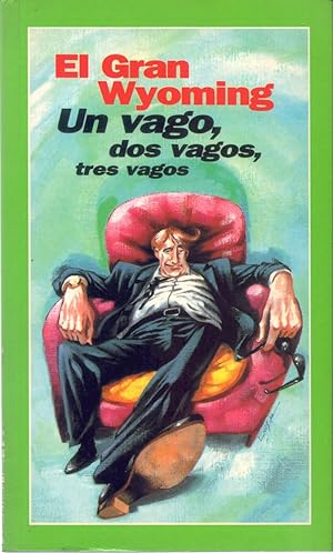 Image du vendeur pour UN VAGO, DOS VAGOS, TRES VAGOS mis en vente par Libreria 7 Soles