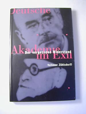 Bild des Verkufers fr Deutsche Akademie im Exil: der vergessene Widerstand / Edition Zeitgeschichte zum Verkauf von Antiquariat Fuchseck