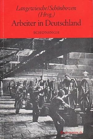 Imagen del vendedor de Arbeiter in Deutschland. Studien zur Lebensweise der Arbeiterschaft im Zeitalter der Industrialisierung. Sammlung Schningh zur Geschichte und Gegenwart. a la venta por Antiquariat Hohmann