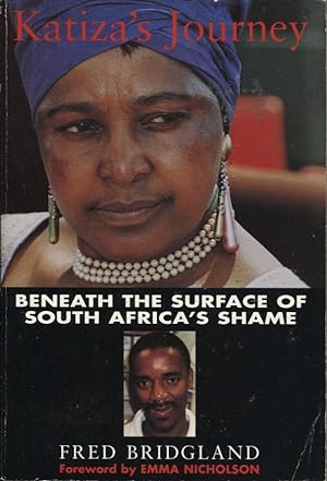 KATIZA'S JOURNEY : BENEATH THE SURFACE OF SOUTH AFRICA'S SHAME