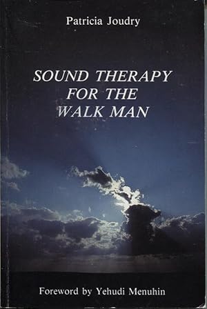 Seller image for SOUND THERAPY FOR THE WALK MAN for sale by Dromanabooks