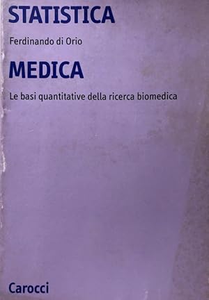 STATISTICA MEDICA. LE BASI QUANTITATIVE DELLA RICERCA