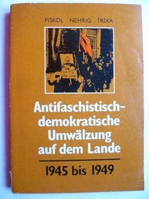 Antifaschistisch-demokrtatische Umwälzung auf dem Lande (1945-1949). Herausgegeben von der Akadem...