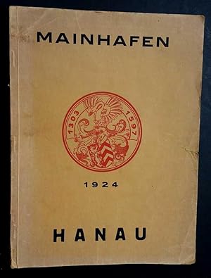 Festschrift zur Eröffnung des Mainhafen der Stadt Hanau am 25. Oktober 1924