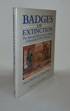 Imagen del vendedor de BADGES OF EXTINCTION The 18th and 19th Century Badges of Insurance Office Firemen a la venta por Rothwell & Dunworth (ABA, ILAB)