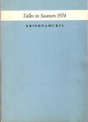AUTHENTIC REPORT OF THE TALKS IN SAANEN - SWITZERLAND 1974