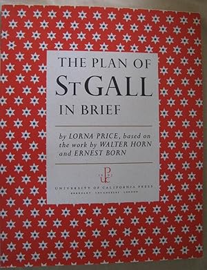 Imagen del vendedor de The Plan of Saint Gall - in Brief An Overview Based on the Three-Volume Work by Walter Horn and Ernest Born a la venta por Dale A. Sorenson