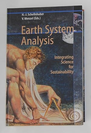 Imagen del vendedor de Earth System Analysis - Integrating Science for Sustainability - Complemented Results of A Symposium Organised by the Potsdam Institute (Pik) for Climate Impact Research a la venta por David Bunnett Books