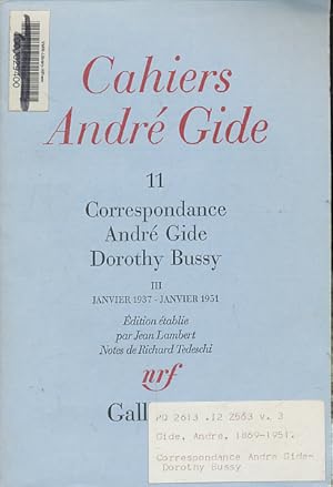 Cahiers Andr  Gide (11, Correspondance Andr  Gide Dorothy Bussy (III, anvier 1937, janvier 1951)