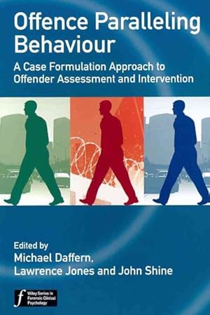 Seller image for Offence Paralleling Behaviour : A Case Formulation Approach to Offender Assessment and Intervention for sale by GreatBookPrices