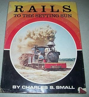 Imagen del vendedor de Rails to the Setting Sun a la venta por Easy Chair Books