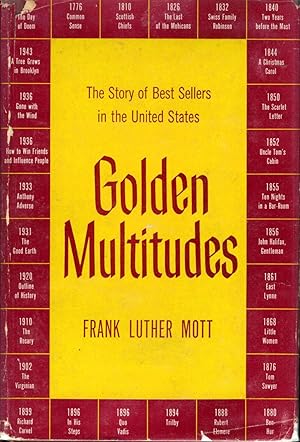 Golden Multitudes The Story of Best Sellers in the United States