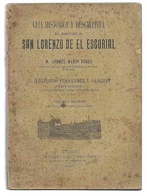 Guía Histórica y Descriptiva del Monasterio de San Lorenzo de el Escorial. 1907
