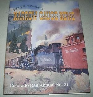 Seller image for Robert W. Richardson's Narrow Gauge News (Colorado Rail Annual No. 21: A Journal of Railroad History in the Rocky Mountain West) for sale by Easy Chair Books