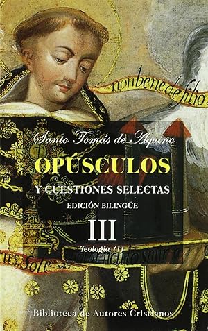 Imagen del vendedor de Opsculos y cuestiones selectas.III: Teologa (I) a la venta por Imosver