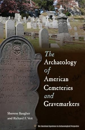 Immagine del venditore per Archaeology of American Cemeteries and Gravemarkers venduto da GreatBookPrices