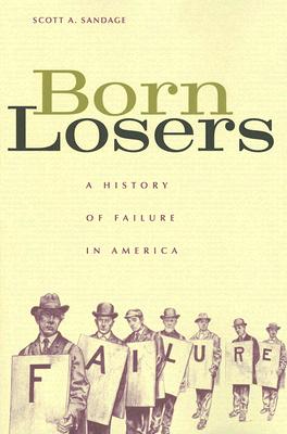 Imagen del vendedor de Born Losers: A History of Failure in America (Paperback or Softback) a la venta por BargainBookStores