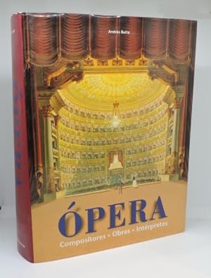 ÓPERA - Compositores - Obras - Intérpretes