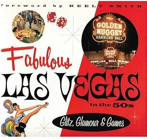 Seller image for Fabulous Las Vegas in the 50s: Glitz, Glamour & Games for sale by Goulds Book Arcade, Sydney