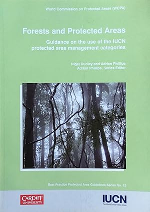 Imagen del vendedor de Forests and protected areas: guidance on the use of the ISBN PAM categories a la venta por Acanthophyllum Books