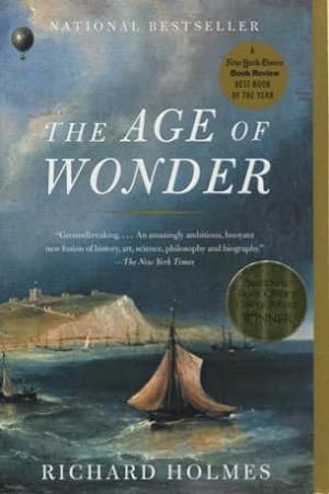 Seller image for The Age Of Wonder: How the Romantic Generation Discovered the Beauty and Terror of Science for sale by Kenneth A. Himber