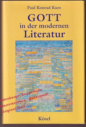 Gott in der modernen Literatur - Kurz, Paul Konrad