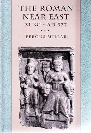 Seller image for The Roman Near East: 31 Bc-Ad 337 for sale by Goulds Book Arcade, Sydney