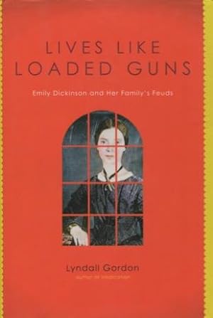Seller image for Lives Like Loaded Guns: Emily Dickinson and Her Family's Feuds for sale by Kenneth A. Himber
