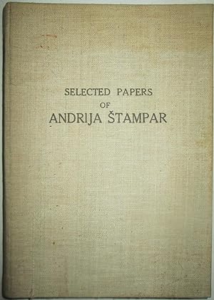 Serving the Cause of Public Health. Selected Papers of Andrija Stampar