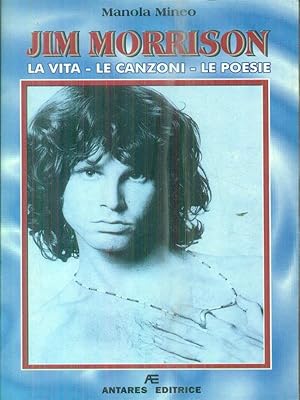 Bild des Verkufers fr Jim Morrison. La vita le canzoni le poesie zum Verkauf von Librodifaccia