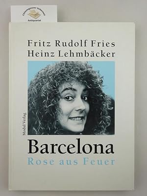 Imagen del vendedor de Barcelona, Rose aus Feuer. a la venta por Chiemgauer Internet Antiquariat GbR